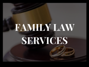 FAMILY LAW ATTORNEY SERVICES